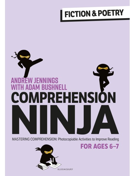 Comprehension Ninja for Ages 6-7: Fiction & Poetry
