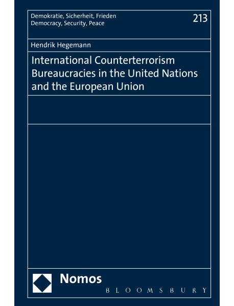 International Counterterrorism Bureaucracies in the United Nations and the European Union