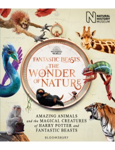 Fantastic Beasts: The Wonder of Nature Fantastic Beasts: The Wonder of Nature