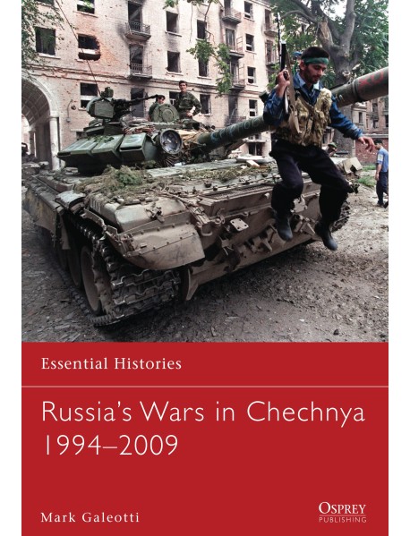 Russia’s Wars in Chechnya 1994–2009