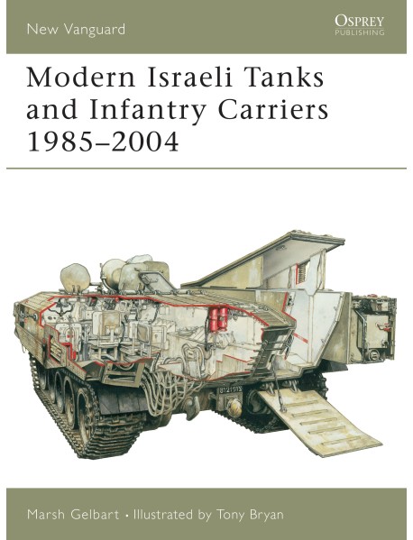Modern Israeli Tanks and Infantry Carriers 1985–2004