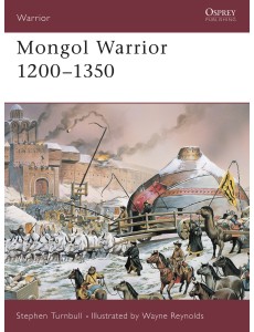 Mongol Warrior 1200–1350