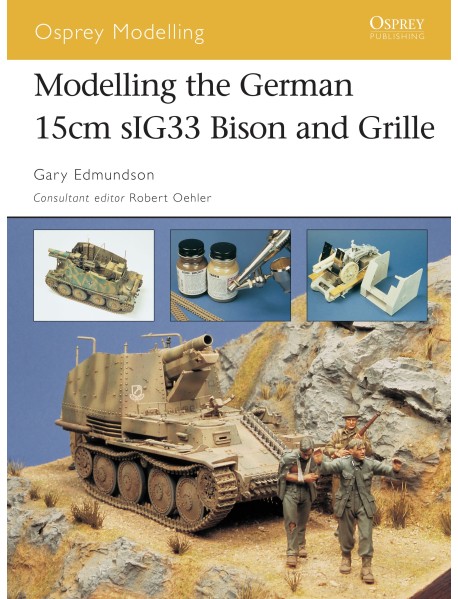 Modelling the German 15cm sIG33 Bison and Grille