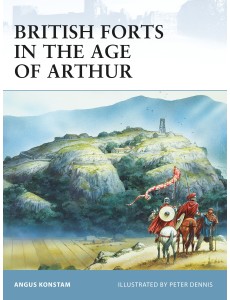 British Forts in the Age of Arthur