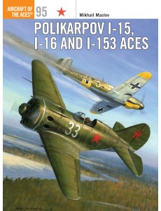 Polikarpov I-15, I-16 and I-153 Aces