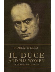 Il Duce and His Women