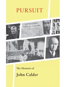 Pursuit: The Memoirs of John Calder Pursuit: The Memoirs of John Calder