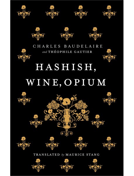 Hashish, Wine, Opium