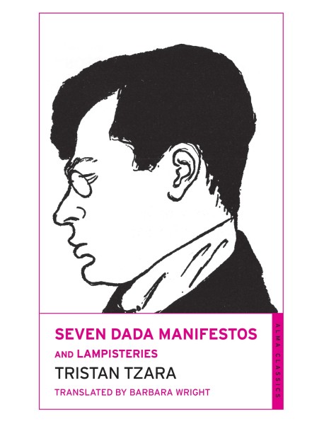 Seven Dada Manifestos and Lampisteries