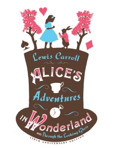Alice’s Adventures in Wonderland, Through the Looking Glass and Alice’s Adventures Under Ground