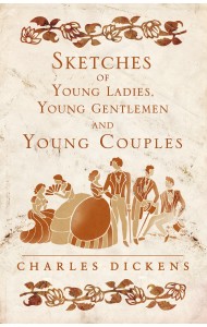 Sketches of Young Ladies, Young Gentlemen and Young Couples