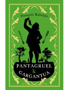 Pantagruel and Gargantua