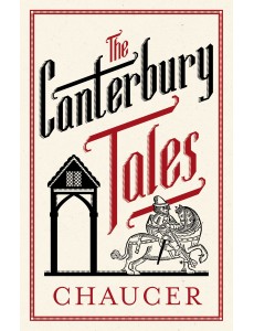 The Canterbury Tales: Fully Annotated Edition The Canterbury Tales: Fully Annotated Edition