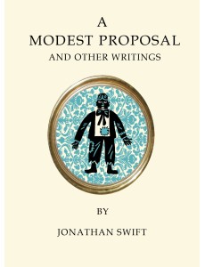 A Modest Proposal and Other Writings A Modest Proposal and Other Writings