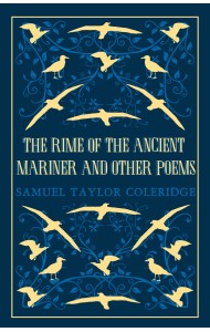 The Rime of the Ancient Mariner and Other Poems