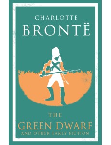 The Green Dwarf and Other Early Fiction The Green Dwarf and Other Early Fiction