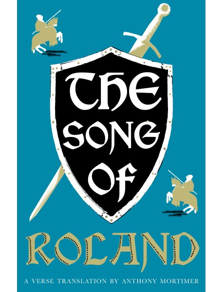 The Song of Roland: Dual Language and New Verse Translation