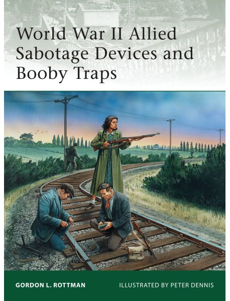 World War II Allied Sabotage Devices and Booby Traps