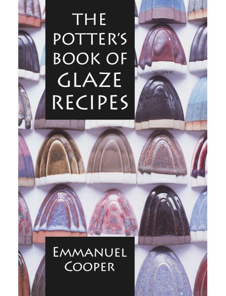The Potter's Book of Glaze Recipes