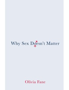 Why Sex Doesn’t Matter