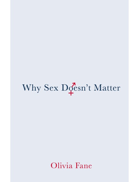 Why Sex Doesn’t Matter