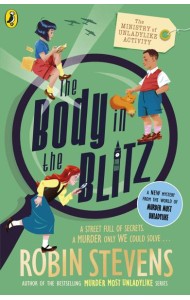 Ministry of Unladylike Activity 2: The Body in the Blitz