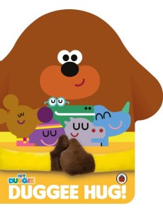 Hey Duggee: Duggee Hug Hey Duggee: Duggee Hug