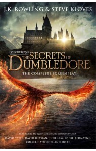 Fantastic Beasts: The Secrets of Dumbledore – The Complete Screenplay