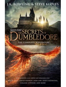 Fantastic Beasts: The Secrets of Dumbledore – The Complete Screenplay Fantastic Beasts: The Secrets of Dumbledore – The Complete Screenplay