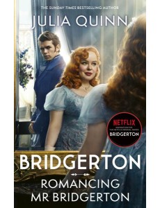 Bridgerton: Romancing Mr Bridgerton Bridgerton: Romancing Mr Bridgerton