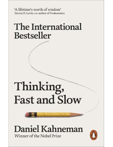 Thinking, Fast and Slow