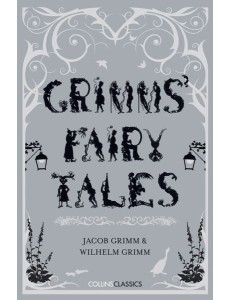 Collins Classics — GRIMMS’ FAIRY TALES