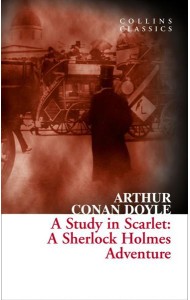 Collins Classics — A STUDY IN SCARLET: A Sherlock Holmes Adventure