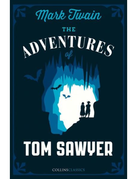 Collins Classics — THE ADVENTURES OF TOM SAWYER