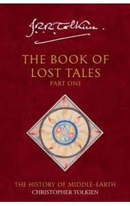 The History of Middle-earth (1) — THE BOOK OF LOST TALES 1