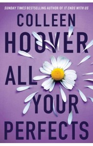 All your perfects (Colleen Hoover) Все твои совершенства (Колин Гувер) / Книги на английском языке