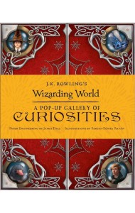 J.K. Rowling's Wizarding World - A Pop-Up Gallery of Curiosities Магический мир Дж К Роулинг- Понорамная галлерея редкостей/ Книги на английском языке