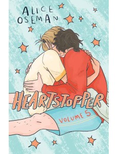 Heartstopper Volume 5 Heartstopper Volume 5