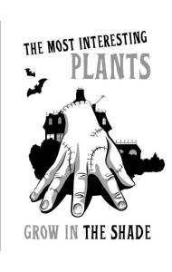 Вещь:The most interesting plants grow in the shade. Вещь. Блокнот в точку