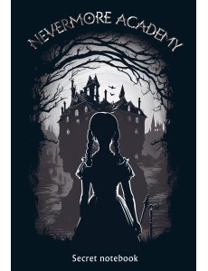 Nevermore Academy. Secret notebook