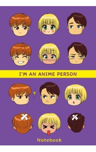 I'm an anime person. Блокнот для истинных анимешников (мягкая обложка)