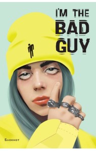 Блокнот. Billie Eilish. I'm the bad guy