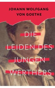 Die Leiden des jungen Werthers = Страдания юного Вертера: на нем.яз