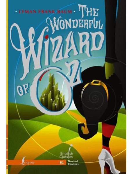 The Wonderful Wizard of Oz. B1