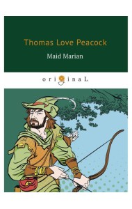 Maid Marian = Девица Мэриан: на англ.яз