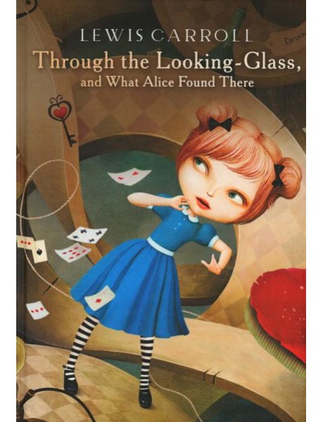 Through the Looking-Glass, What Alice Found There