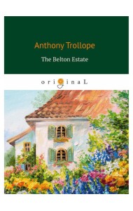 The Belton Estate = Поместье Белтон: на анг.яз