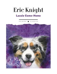 Lassie Come-Home: на англ.яз