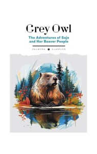 The Adventures of Sajo and Her Beaver People: на англ.яз