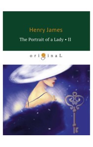 The Portrait of a Lady II = Женский портрет. Ч. 2: на англ.яз